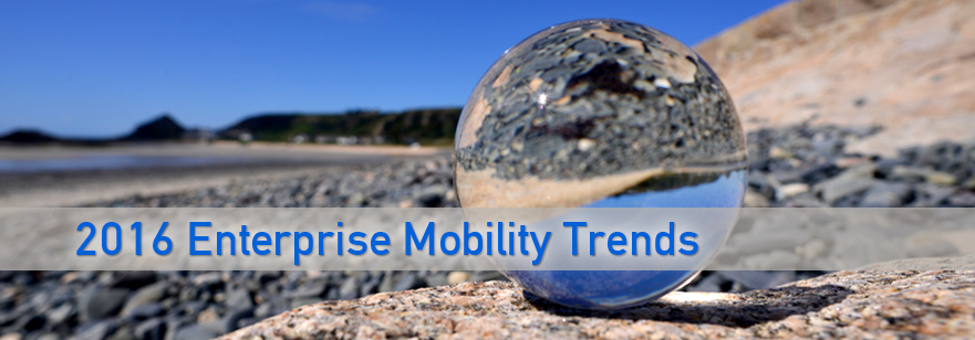 Always on the Move: 2016 will See More Evolution in Enterprise Mobility